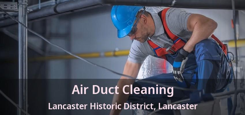 Air Duct Cleaning Lancaster Historic District, Lancaster - TX