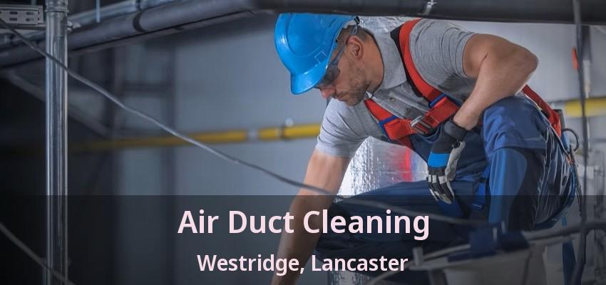 Air Duct Cleaning Westridge, Lancaster - TX