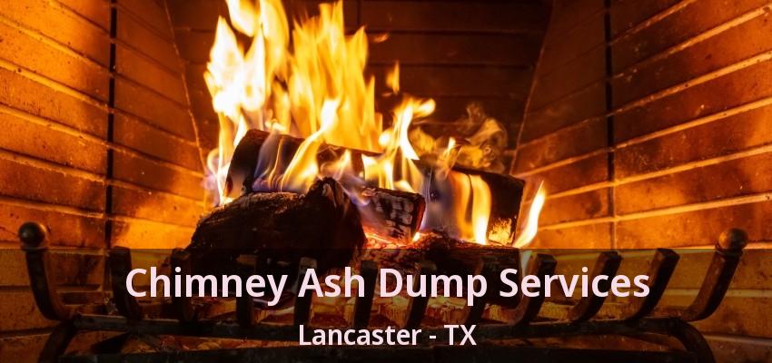 Chimney Ash Dump Services Lancaster - TX