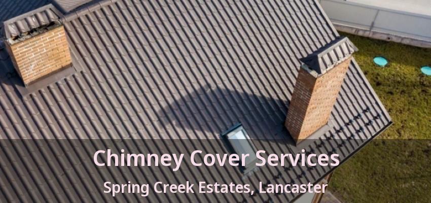 Chimney Cover Services Spring Creek Estates, Lancaster - TX