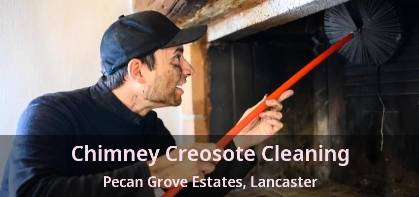 Chimney Creosote Cleaning Pecan Grove Estates, Lancaster - TX