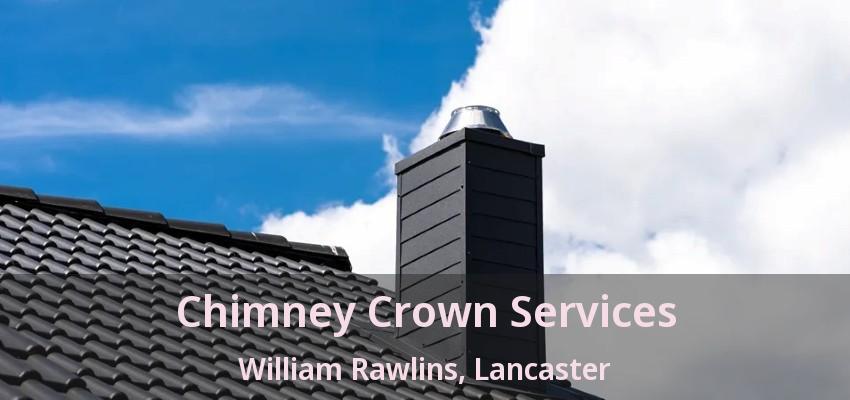 Chimney Crown Services William Rawlins, Lancaster - TX