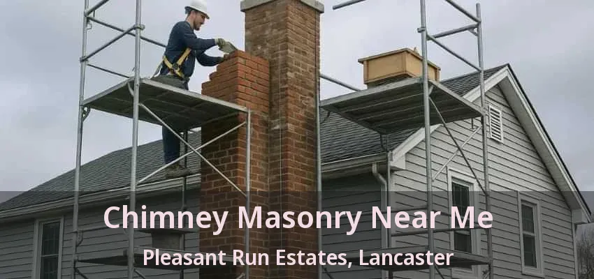 Chimney Masonry Near Me Pleasant Run Estates, Lancaster - TX
