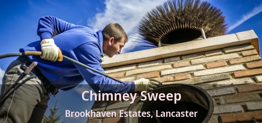 Chimney Sweep Brookhaven Estates, Lancaster - TX