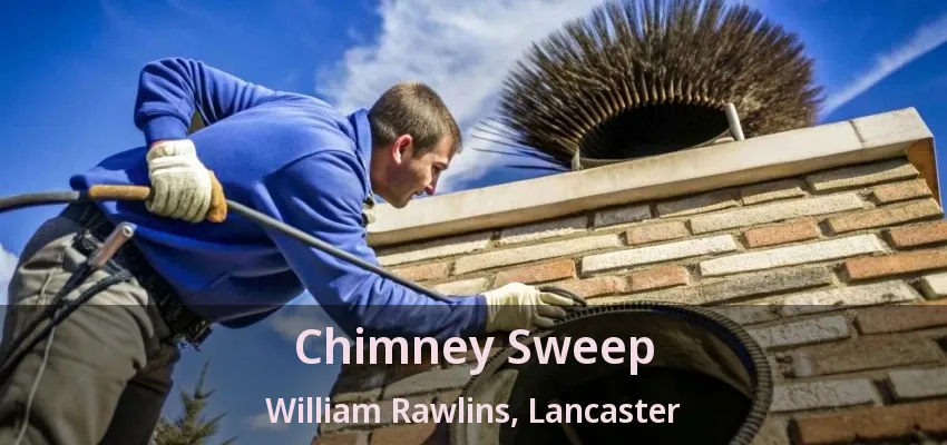 Chimney Sweep William Rawlins, Lancaster - TX