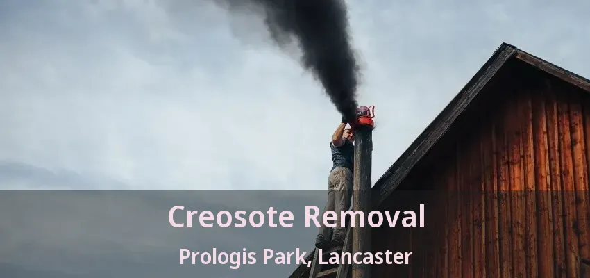 Creosote Removal Prologis Park, Lancaster - TX