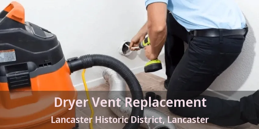 Dryer Vent Replacement Lancaster Historic District, Lancaster - TX