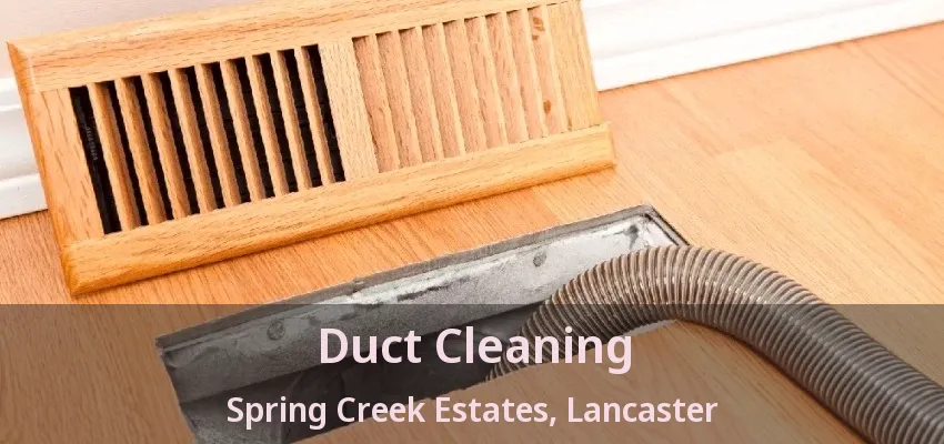 Duct Cleaning Spring Creek Estates, Lancaster - TX