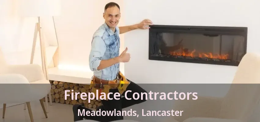 Fireplace Contractors Meadowlands, Lancaster - TX