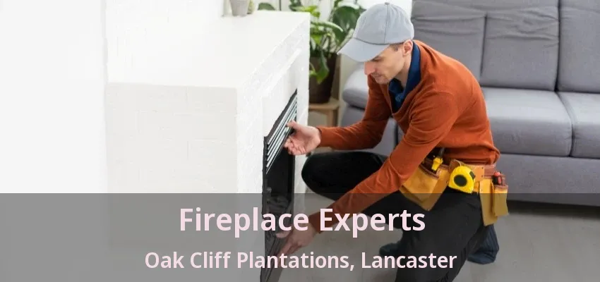 Fireplace Experts Oak Cliff Plantations, Lancaster - TX