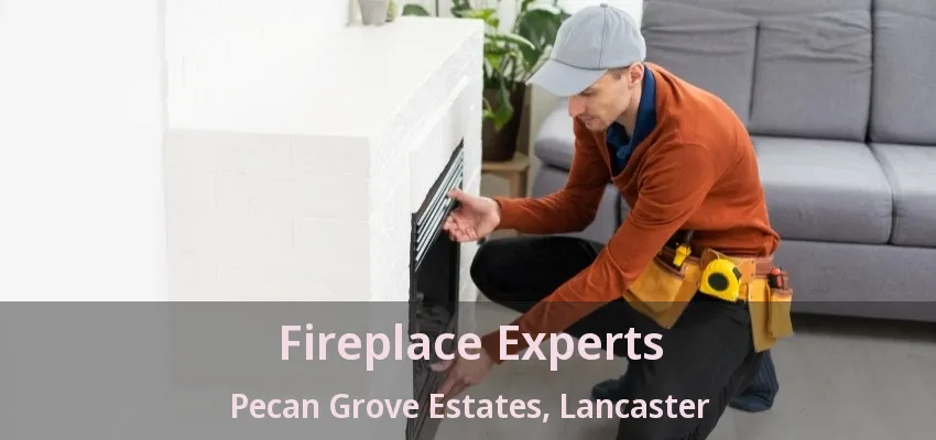 Fireplace Experts Pecan Grove Estates, Lancaster - TX