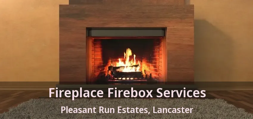 Fireplace Firebox Services Pleasant Run Estates, Lancaster - TX