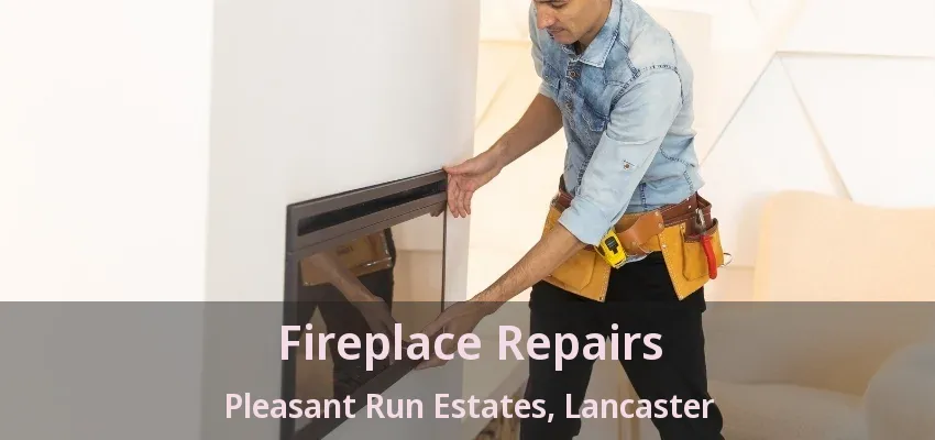 Fireplace Repairs Pleasant Run Estates, Lancaster - TX