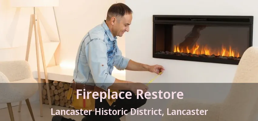 Fireplace Restore Lancaster Historic District, Lancaster - TX