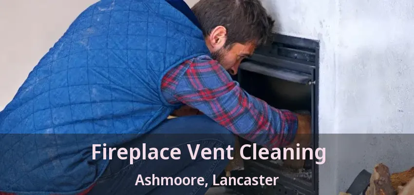 Fireplace Vent Cleaning Ashmoore, Lancaster - TX