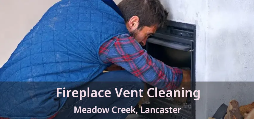 Fireplace Vent Cleaning Meadow Creek, Lancaster - TX