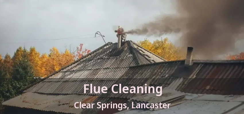 Flue Cleaning Clear Springs, Lancaster - TX