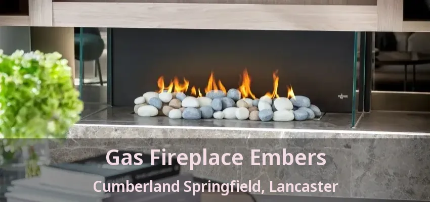 Gas Fireplace Embers Cumberland Springfield, Lancaster - TX
