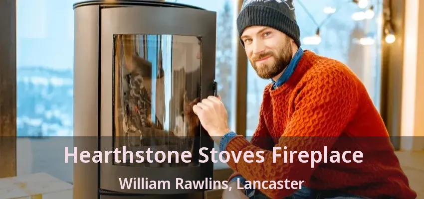 Hearthstone Stoves Fireplace William Rawlins, Lancaster - TX