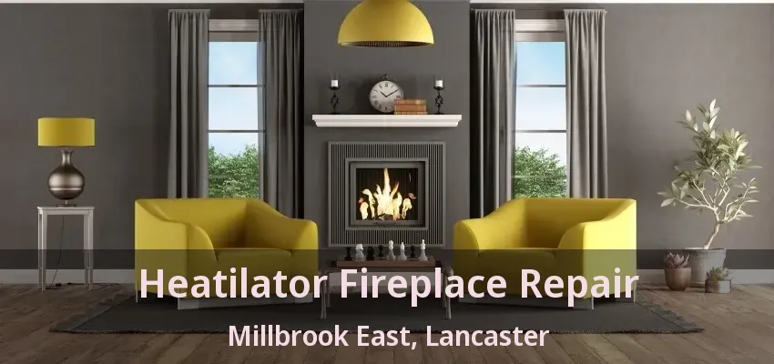 Heatilator Fireplace Repair Millbrook East, Lancaster - TX