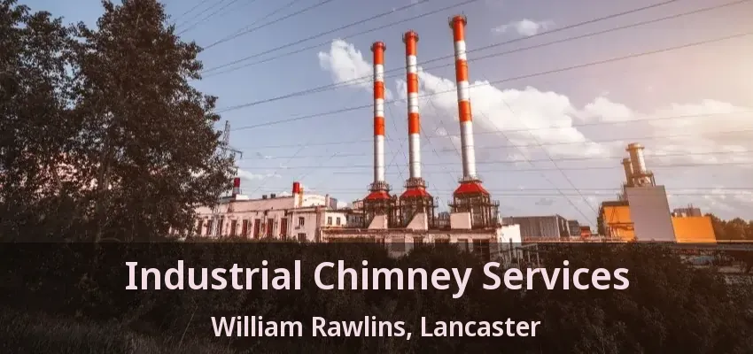 Industrial Chimney Services William Rawlins, Lancaster - TX