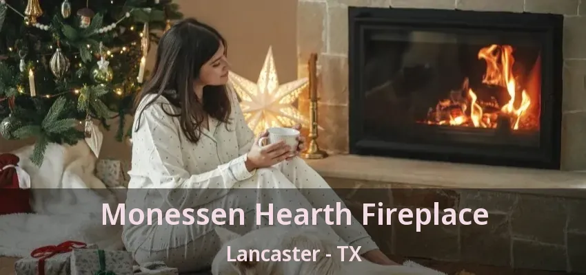 Monessen Hearth Fireplace Lancaster - TX