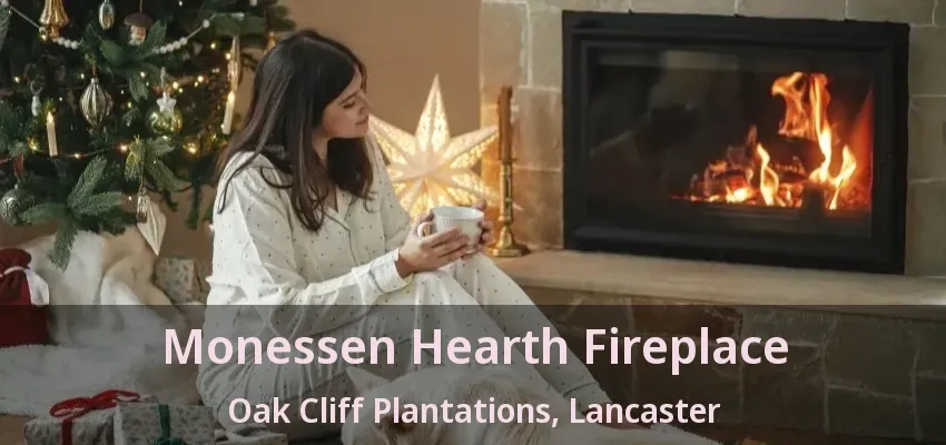 Monessen Hearth Fireplace Oak Cliff Plantations, Lancaster - TX