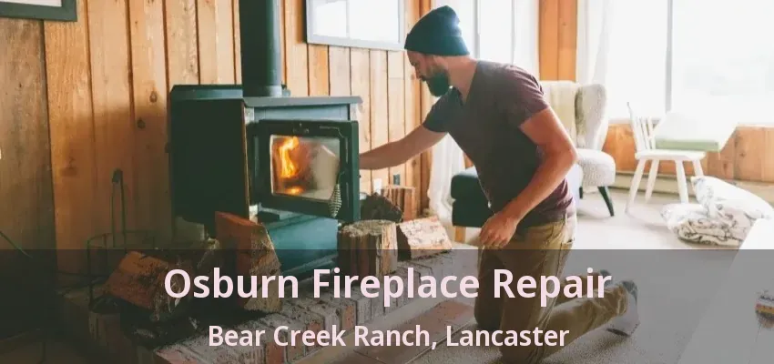 Osburn Fireplace Repair Bear Creek Ranch, Lancaster - TX