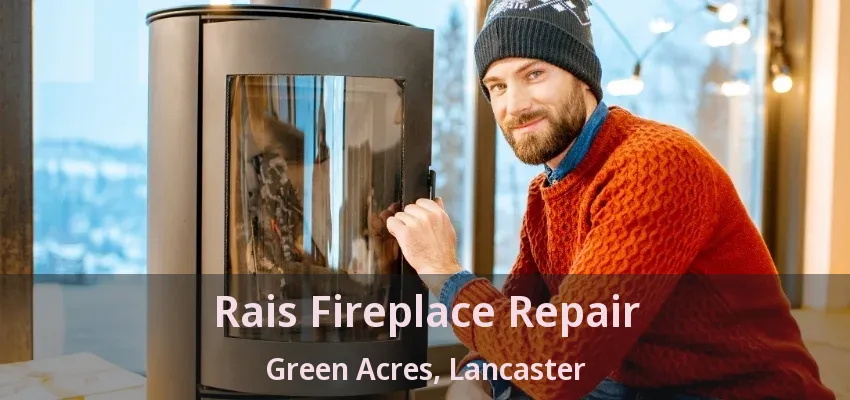 Rais Fireplace Repair Green Acres, Lancaster - TX