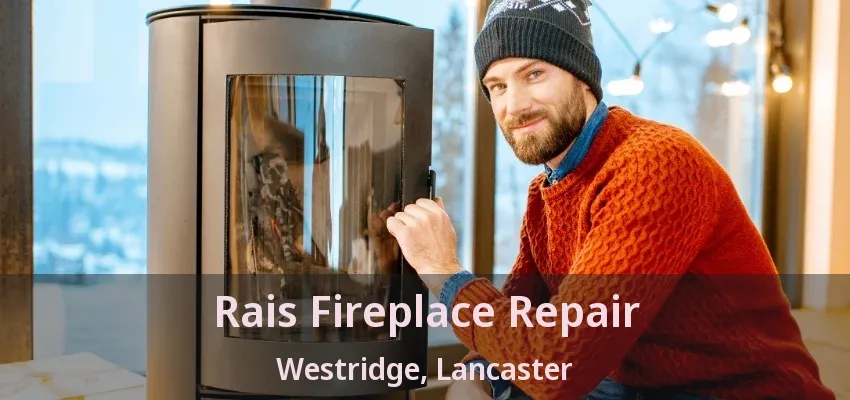 Rais Fireplace Repair Westridge, Lancaster - TX