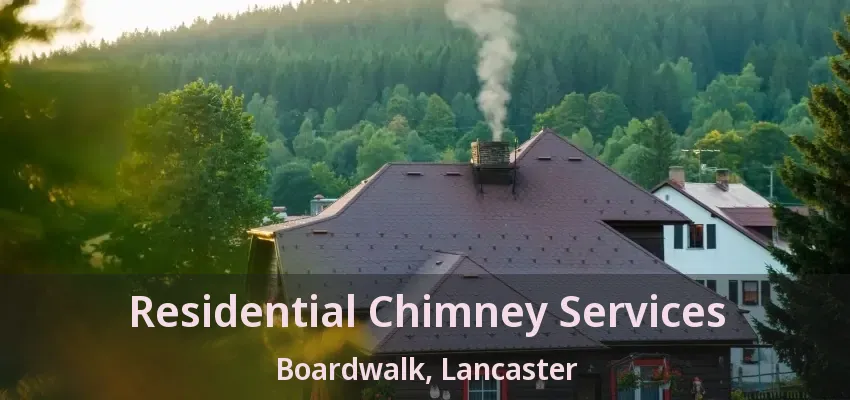 Residential Chimney Services Boardwalk, Lancaster - TX