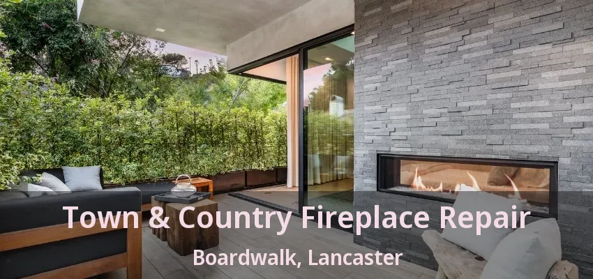 Town & Country Fireplace Repair Boardwalk, Lancaster - TX