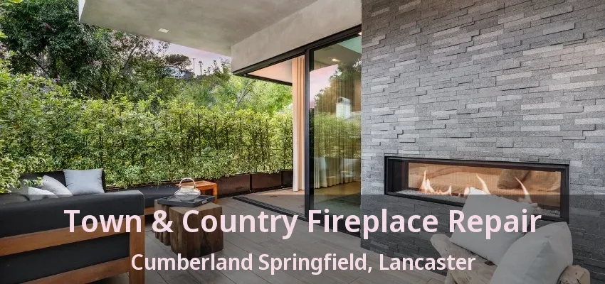 Town & Country Fireplace Repair Cumberland Springfield, Lancaster - TX