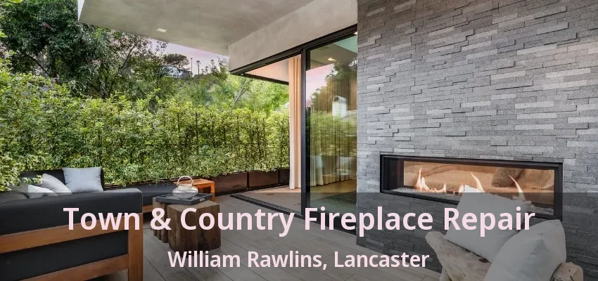 Town & Country Fireplace Repair William Rawlins, Lancaster - TX